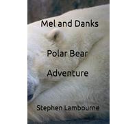 Mel and Danks Polar Bear Adventure