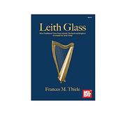 Mel Bay 30745 Leith Glass - Nine Traditional Tunes from Ireland, Scotland and England Arranged for Lever Harp by Frances M. Thiele