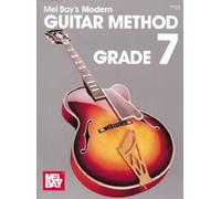 Mel Bay's Modern Guitar Method: Grade 7. Partituras para Guitarra