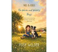 Mel & Colli: The Warm and Wobbly Days: Five read-aloud stories about big feelings and the dog who helps