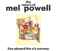 Mel Powell - The Return Of Mel Powell