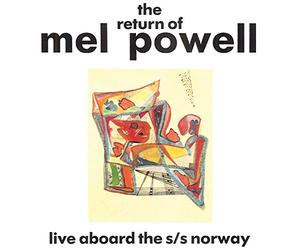 Mel Powell - The Return Of Mel Powell