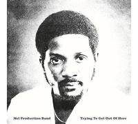 Mel Production Band - Trying to Get Out of Here [Vinilo]