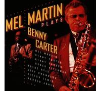 Mel QuartetQuintet Martin - Mel Martin Plays Benny Carter