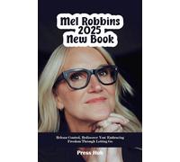 Mel Robbins 2025 New Book: Release Control, Rediscover You: Embracing Freedom Through Letting Go
