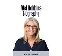 Mel Robbins Biography 2025