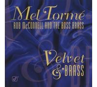 Mel Tormé, Rob McConnell And The Boss Brass - Velvet & Brass by Mel Tormé, Rob McConnell And The Boss Brass (2007) Audio CD