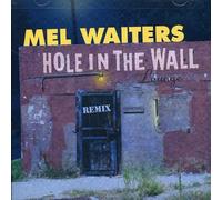 Mel Waiters - Hole in the Wall
