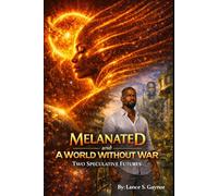 Melanated and A World Without War: Two Speculative Futures