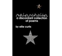 Melancholia: A discordant collection of poems