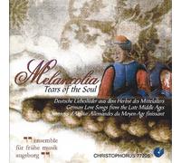 Melancholia-Late Middle Ages-G - Tears of the Soul: German Love Songs From Mdl Ages