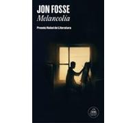 Melancolía – Premio Nobel de literatura 2023 – Random House
