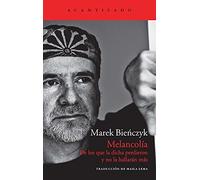 Melancolía: De los que la dicha perdieron y no la hallarán más (Acantilado)