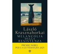 Melancolia della resistenza (Narratori stranieri)