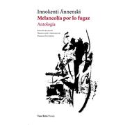 Melancolía Por Lo Fugaz: Antología: 98 (Poesía)