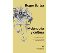 Melancolía y cultura: Las enfermedades del alma en la España del Siglo de Oro: 554 (Argumentos)