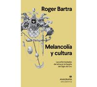 Melancolía y cultura: Las enfermedades del alma en la España del Siglo de Oro: 554 (Argumentos)