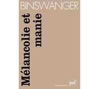 Mélancolie et manie: Etudes phénoménologiques