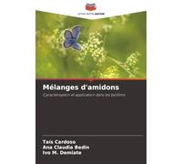 Mélanges d'amidons: Caractérisation et application dans les biofilms