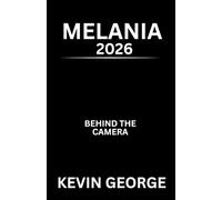 MELANIA 2026: BEHIND THE CAMERA