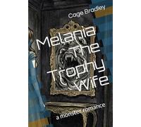 Melania The Trophy Wife: a monster romance