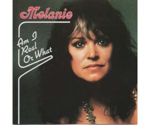 Melanie - Am I Real Or What [Import]