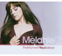 Melanie C - The Moment You Believe