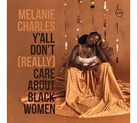 Melanie Charles – Yall Dont (Really) Care About Black Women – Vinilo (Importación USA)