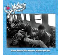 Melanie Ever Since You Never Heard of Me (CD) Album