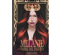 Melanie II- Ombre del passato