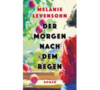 Melanie Levenso Der Morgen nach dem Regen: Roman Eine bewegende Mu (Tapa dura)
