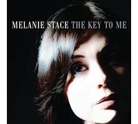 Melanie Stace - Key to Me