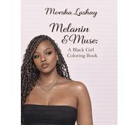 Melanin and Muse: A Black Girl Coloring Book