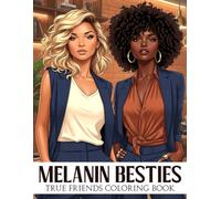 Melanin Besties Coloring Book: Black Women Friendship Coloring Pages with Best Friends, Supportive Moments and Everyday Life Scenes for Adults & Teens