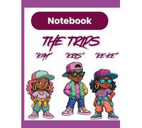 Melanin Magic: "The Trips" 150-Page Notebook for African American Youth: Expression, Identity & Power