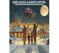 Melanin & Mistletoe: A Black Christmas Coloring Book for All Ages