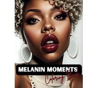 Melanin Moments Coloring Book: Black Woman Adult Coloring Book for Relaxation & Stress Relief