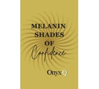 Melanin Shades of Confidence