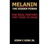 MELANIN: The Hidden Power: The Real History They Tried to Erase