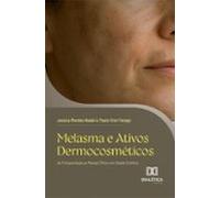 Melasma E Ativos Dermocosméticos (ebook)