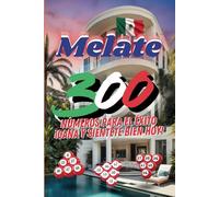 Melate 300: Números para el Éxito ¡Gana y Siéntete Bien Hoy! (Serie Melate México)