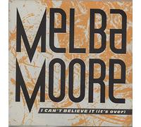 Melba Moore - I Can't Believe It (It's Over)