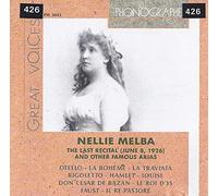 Melba,Nellie - Last Recital & Other Famous Arias