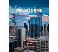 Melbourne: A Perfect Coffee Table Picture Book - Travel and Tourism lovers.
