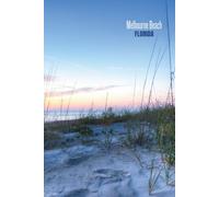 Melbourne Beach, Florida Journal: Hardcover, 6 x 9 Inches, 180 Pages, Blank Lined Notebook, Matte Finish. Travel Adventure Tourists, United States Geography, US States Journals