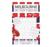 Melbourne Football Club Activity Book FOR KIDS: Puzzles, Activities, Mazes, Sudoku and Word Searches with Easy to Read Print about the Melbourne ... Gifts for Birthday, Vacations and Holidays