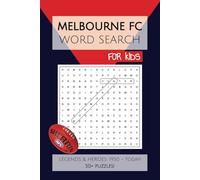Melbourne Football Club Word Search FOR KIDS: Puzzles and Word Searches with Easy to Read Print about the Legends & Heroes of the Melbourne Football ... Gifts for Birthday, Vacations and Holidays