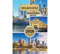 MELBOURNE GUIDA DI VIAGGIO 2026