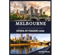 Melbourne Guida di viaggio 2026: La tua mappa privilegiata delle migliori strade, ristoranti e alloggi di Melbourne: pensata per i viaggiatori che desiderano un fascino autentico