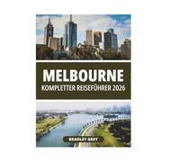 MELBOURNE KOMPLETTER REISEFÜHRER 2026